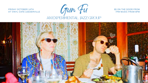 Gun Fu -  Benjamin Witt, Harry Mitchell, Ben Vanderwal and Marc Earley. Friday October 13th at Vinyl Cafe