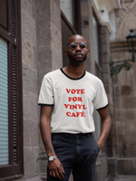 Limited edition unisex Vote for Vinyl Café t-shirt.