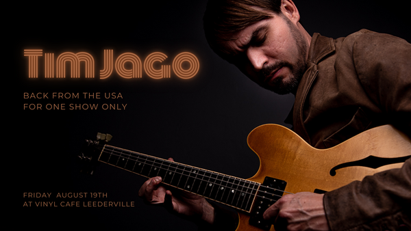 Tickets - Tim Jago - Back from the USA for one show only. Friday 19th August, 7pm - late.